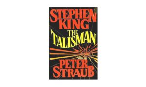 The Talisman by Stephen King and Peter Straub