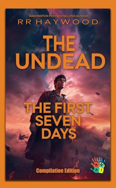 The Undead: The First Seven Days by RR Haywood