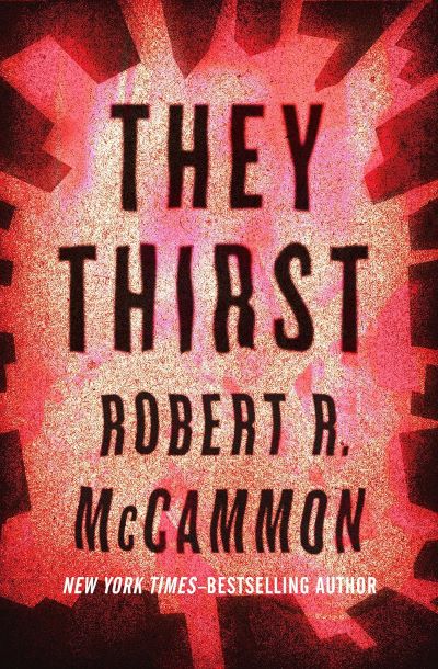 They Thirst by Robert R McCammon