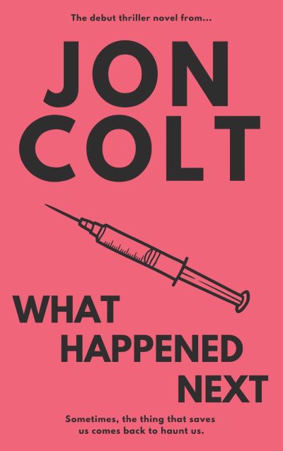 What Happened Next by Jon Colt