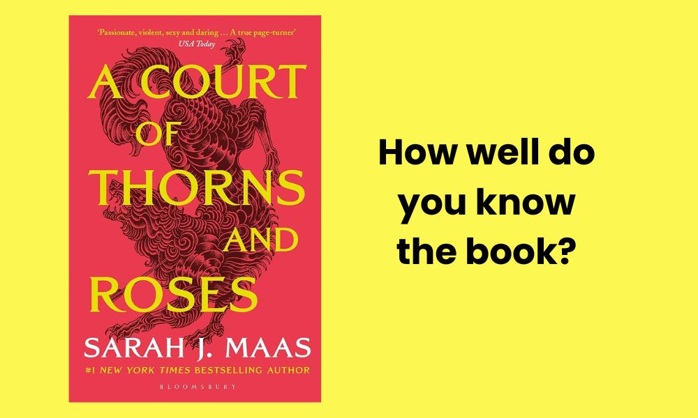 Take our A Court of Thorns and Roses Quiz